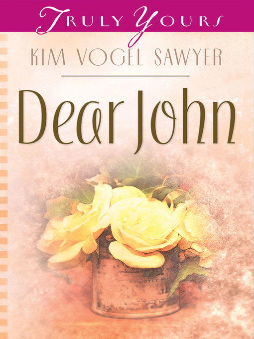 Title details for Dear John by Kim Vogel Sawyer - Available